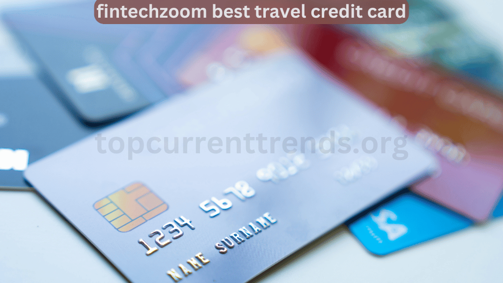 fintechzoom best travel credit card